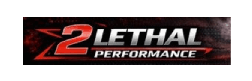 2 Lethal Performance